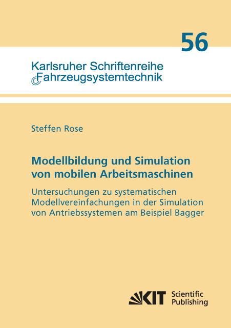 Produktbild Modellbildung und Simulation von mobilen Arbeitsmaschinen - Untersuchungen zu systematischen Modellv (Deutsch, Steffen Rose, 2017)