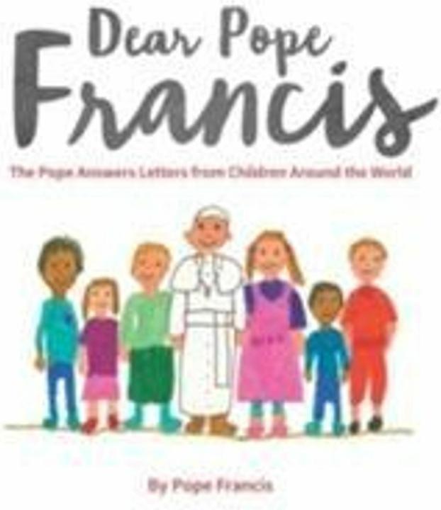 Produktbild Dear Pope Francis: The Pope Answers Letters from Children Around the World (Englisch, Pope Francis, 2016)