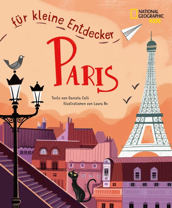 Produktbild National Geographic Paris für kleine Entdecker. Reiseführer für Kinder (Deutsch, Laura Re, Daniela Celli, 2022)