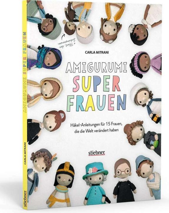 Produktbild Amigurumi Superfrauen. Häkel-Anleitungen für 15 Frauen, die die Welt verändert haben (Deutsch, Carla Mitrani, 2021)
