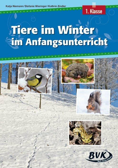 Actual product image Animals in winter in the beginning lessons (German, Katya Niemann, Stefanie Wieringer, Kathrin Schindler, 2014)