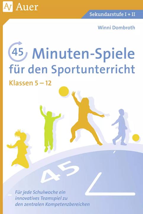 Produktbild 45-Minuten-Spiele für den Sportunterricht 5.-12. Klasse (Deutsch, Winni Dombroth, 2023)