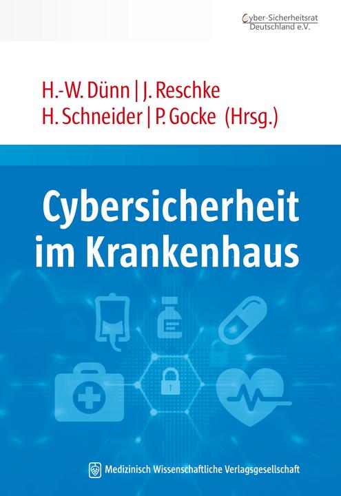 Produktbild Cybersicherheit im Krankenhaus (Deutsch, Jörg Reschke, Hans-Wilhelm Dünn, Peter Gocke, Henning Schneider, 2020)