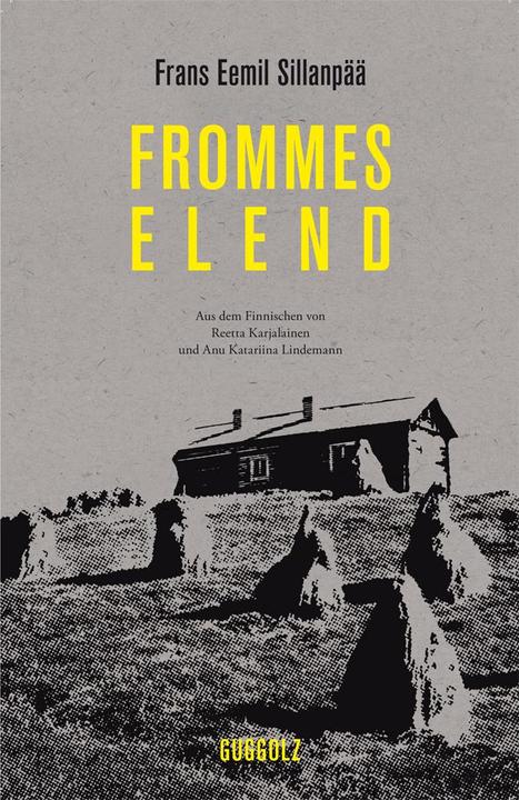 Produktbild Frommes Elend (Deutsch, Reetta Karjalainen, Frans Eemil Sillanpää, Anu Katariina Lindemann, 2017)
