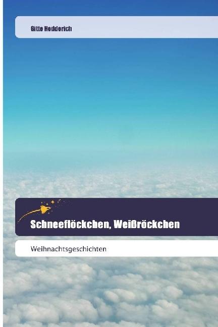 Produktbild Schneeflöckchen, Weissröckchen (Deutsch, Gitte Hedderich, 2017)