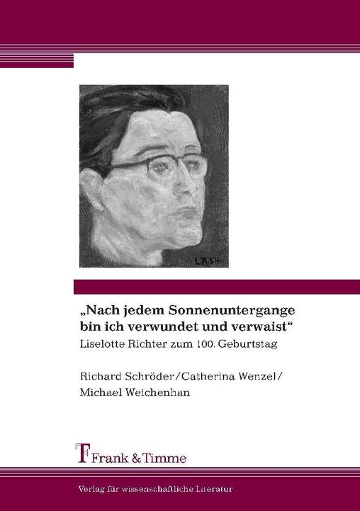 Produktbild 'Nach jedem Sonnenuntergange bin ich verwundet und verwaist' (Catherina Wenzel, Richard Schröder, Michael Weichenhan, 2006)