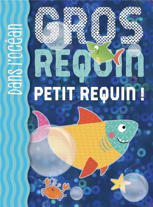 Produktbild 123 Soleil Gros requin petit requin! Dans l'océan (Französisch, Fennel Claire, 2019)