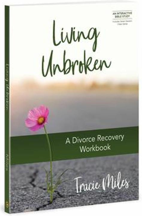 Produktbild Living Unbroken: A Divorce Recovery Workbook (An Interactive Bible Study) (Englisch, Tracie Miles, 2022)