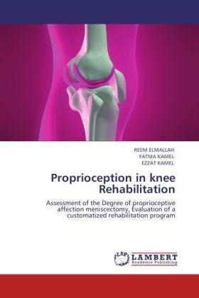 Produktbild Proprioception in knee Rehabilitation (Deutsch, Fatma Kamel, Ezzat Kamel, Reem Elmallah, 2011)