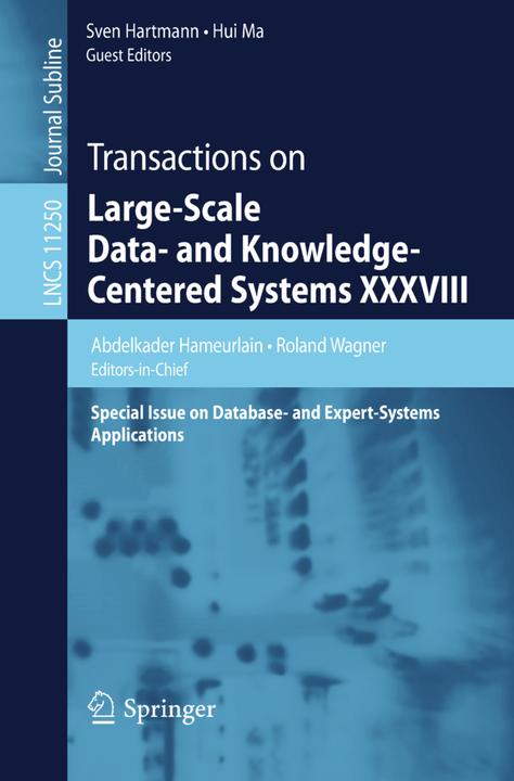 Produktbild Transactions on Large-Scale Data- and Knowledge-Centered Systems XXXVIII (Niederländisch, Roland Wagner, Abdelkader Hameurlain, Sven Hartmann, Hui Ma, 2018)