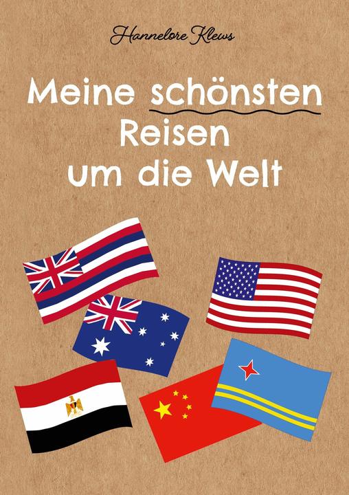 Produktbild Meine schnsten Reisen um die Welt (Deutsch, Hannelore Klews, 2021)