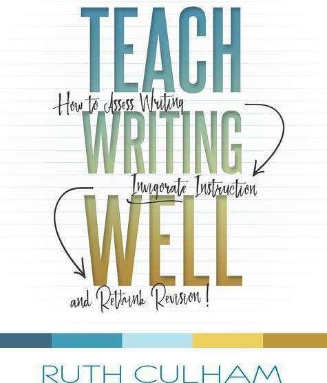 Produktbild Teach Writing Well (Englisch, Ruth Culham, 2018)
