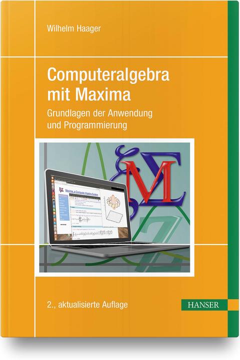 Produktbild Computeralgebra mit Maxima (Deutsch, Wilhelm Haager, 2019)
