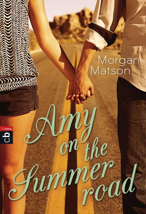 Produktbild Amy on the summer road (Deutsch, Morgan Matson, Franka Reinhart, 2012)