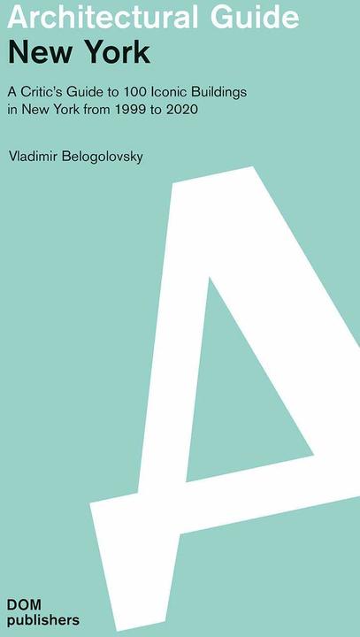 Produktbild New York. Architectural Guide (Englisch, Vladimir Belogolovsky, 2023)