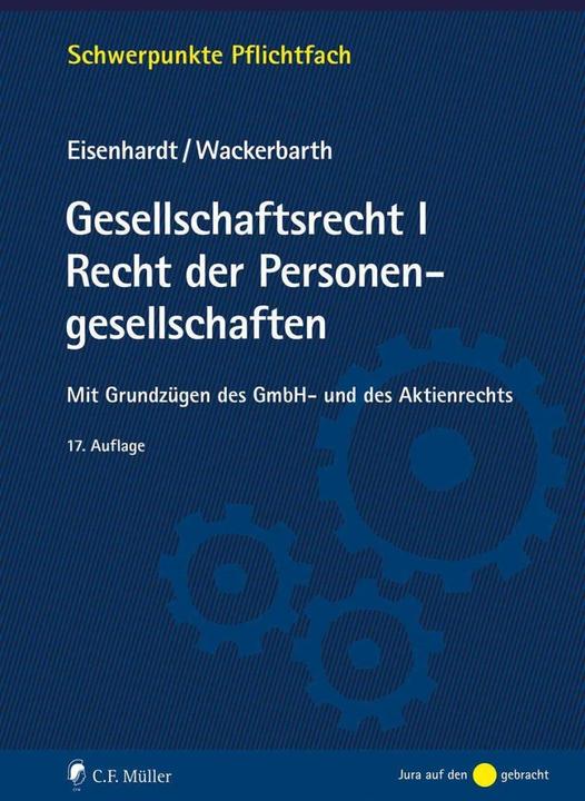 Produktbild Gesellschaftsrecht I. Recht der Personengesellschaften (Deutsch, Ulrich Eisenhardt, Ulrich Wackerbarth, 2022)