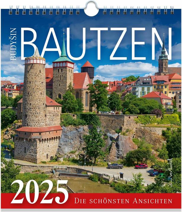 Kalender Bautzen 2026 - Die schnsten Ansichten (22.5 x 25 cm)