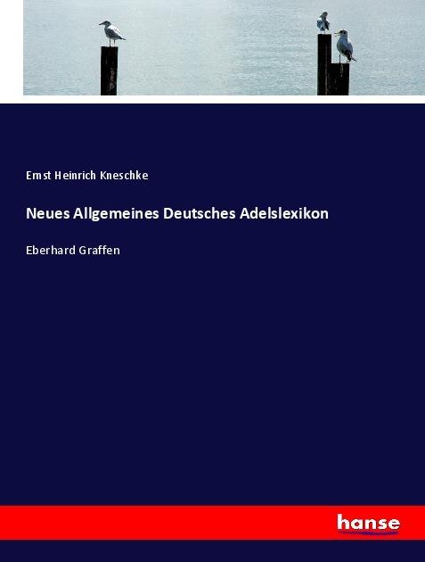 Actual product image Neues Allgemeines Deutsches Adelslexikon (German, Ernst Heinrich Kneschke, 2017)