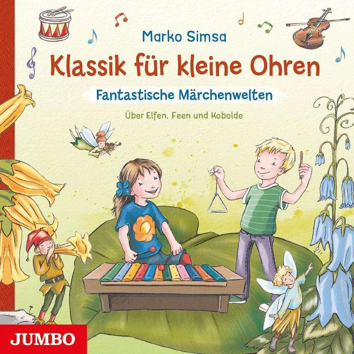 Actual product image Jumbo Classical music for little ears. Fantastic fairytale worlds (Marko Simsa, Tina Vlachy, German)