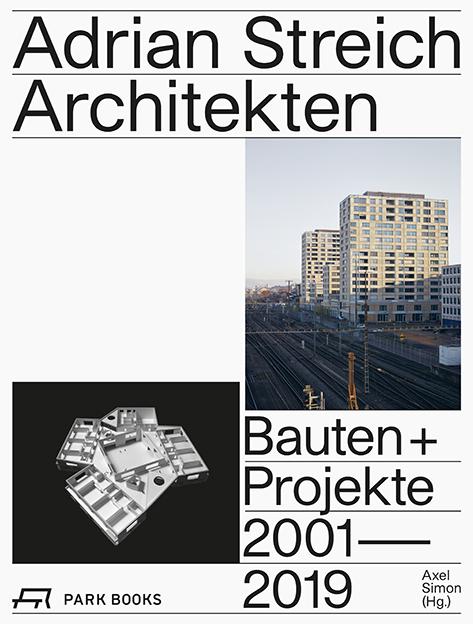 Image du produit Adrian Streich Architekten (Allemand, Adrian Streich, André Bideau, Axel Simon, 2019)