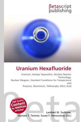 Produktbild Uranium Hexafluoride (Susan F. Marseken, Lambert M. Surhone, Miriam T. Timpledon, 2010)
