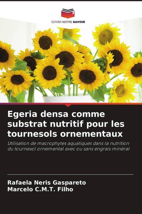 Produktbild Egeria densa comme substrat nutritif pour les tournesols ornementaux (Marcelo C.M.T. Filho, Rafaela Neris Gaspareto, 2024)