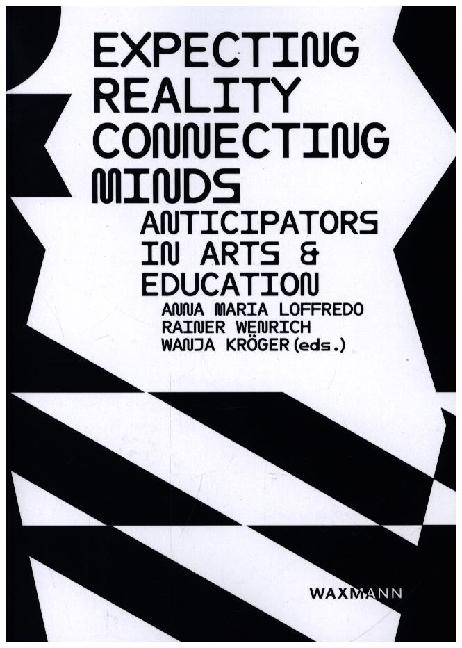 Produktbild Expecting Reality - Connecting Minds (Englisch, Rainer Wenrich, Anna Maria Loffredo, Wanja Kröger, 2024)