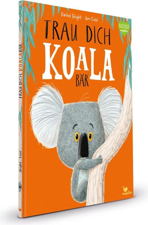 Produktbild Trau dich, Koalabär (Deutsch, Rachel Bright, 2017)