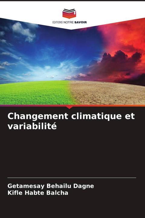 Produktbild Changement climatique et variabilité (Kifle Habte Balcha, Getamesay Behailu Dagne, 2023)