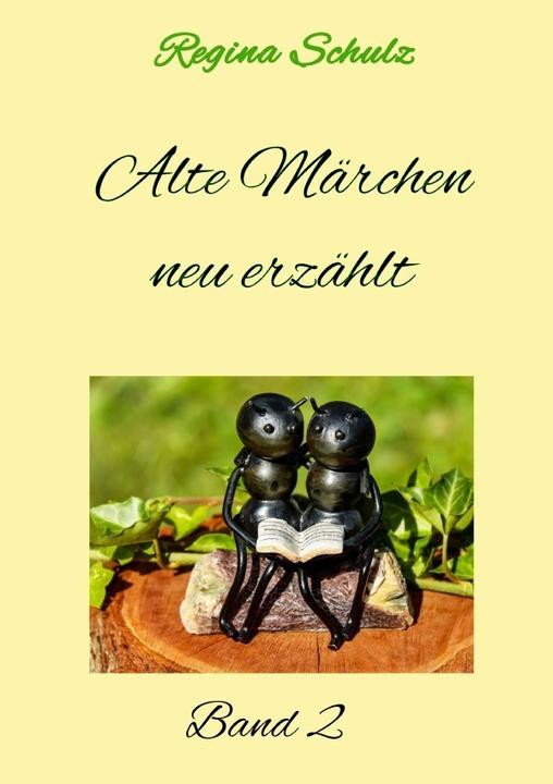 Actual product image Alte Märchen - neu erzählt Band 2 (German, Regina Schulz, 2019)