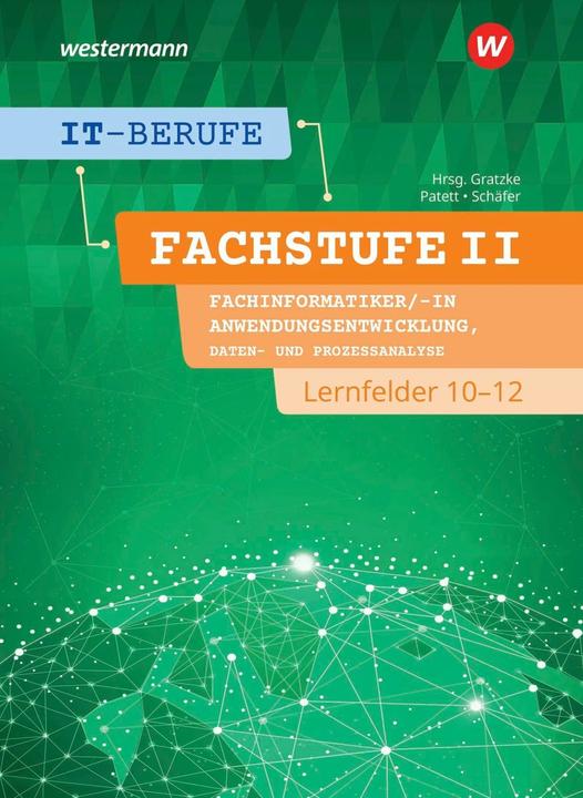 Produktbild IT-Berufe. Fachstufe Lernfelder 10-12 Fachinformatiker Anwendungsentwicklung: Schülerband (Deutsch, Ingo Patett, Dorothea Schäfer, Klaus Ringhand, 2022)