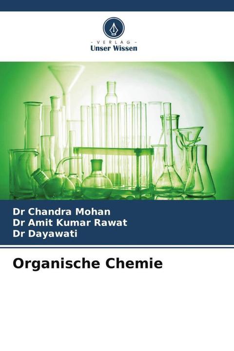 Produktbild Organische Chemie (Deutsch, Dr Amit Kumar Rawat, Dr Dayawati, Dr Chandra Mohan, 2023)