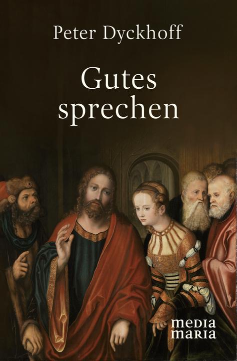 Produktbild Gutes sprechen (Deutsch, Peter Dyckhoff, 2023)
