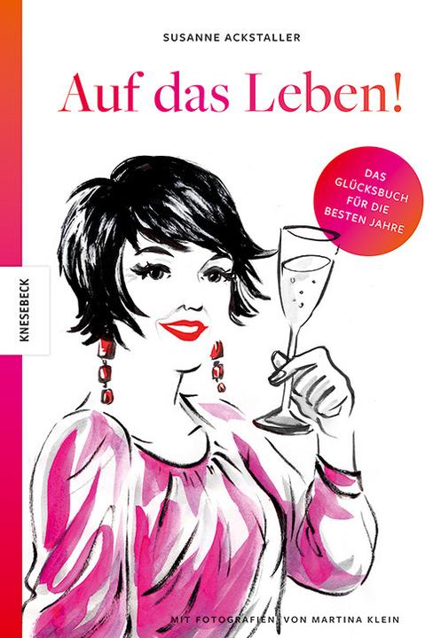 Produktbild Auf das Leben! (Deutsch, Veronika Gruhl, Martina Klein, Susanne Ackstaller, 2023)