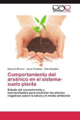 Produktbild Comportamiento del arsénico en el sistema-suelo planta (Elvira Esteban, Eduardo Moreno, Jesus Peñalosa, 2012)