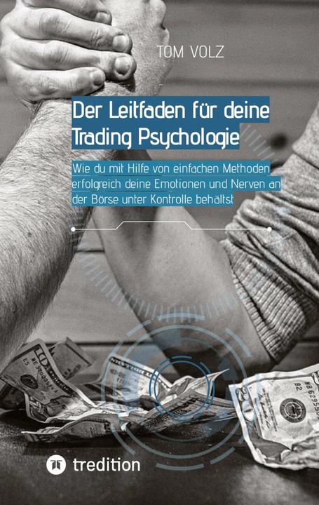 Produktbild Der Leitfaden für deine Trading Psychologie (Deutsch, Tom Volz, 2023)