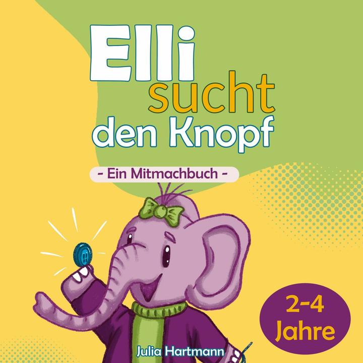 Produktbild Elli sucht den Knopf (Deutsch, Julia Hartmann, 2023)