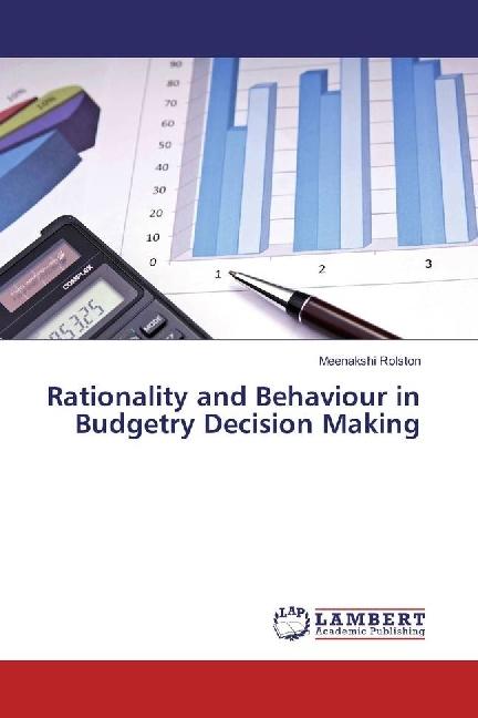 Produktbild Rationality and Behaviour in Budgetry Decision Making (Deutsch, Meenakshi Rolston, 2017)