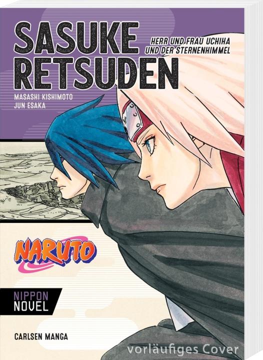 Produktbild Naruto - Sasuke Retsuden: Herr und Frau Uchiha und der Sternenhimmel (Nippon Novel) (Deutsch, Miyuki Tsuji, Jun  Esaka, Masashi Kishimoto, 2022)