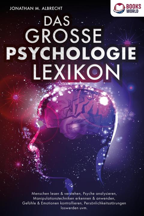 Produktbild Elektrobock DAS GROSSE PSYCHOLOGIE LEXIKON: Menschen lesen & verstehen, Psyche analysieren, Manipulationste (Deutsch, Jonathan M. Albrecht, 2024)