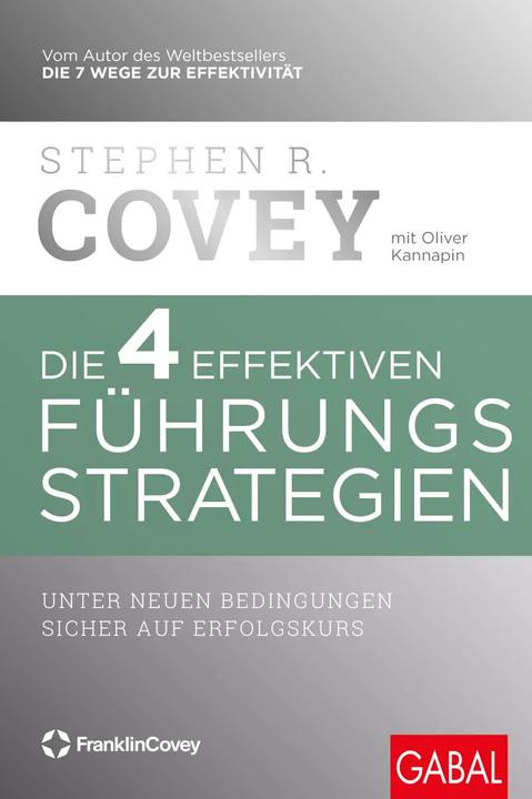 Produktbild Die 4 effektiven Führungsstrategien (Deutsch, Stephen R. Covey, Axel Walter, Ingrid Pross-Gill, Oliver Kannapin, 2023)