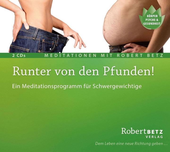 Produktbild Betz Runter von den Pfunden! - 2 Meditations-CDs (Robert. T. Betz, Deutsch)