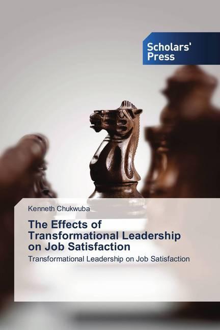 Produktbild The Effects of Transformational Leadership on Job Satisfaction (Deutsch, Kenneth Chukwuba, 2018)
