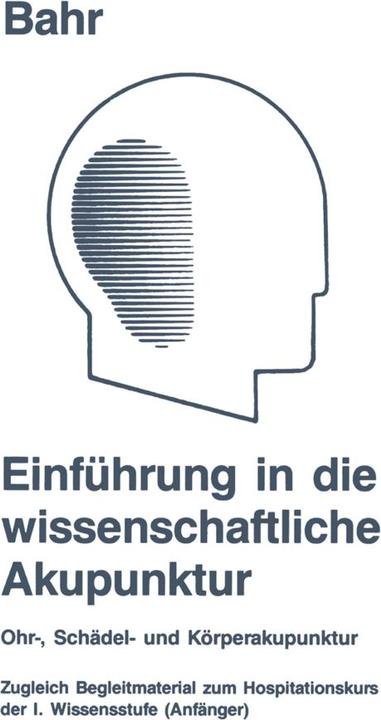Produktbild Einführung in die wissenschaftliche Akupunktur (Deutsch, Frank R. Bahr, 2012)