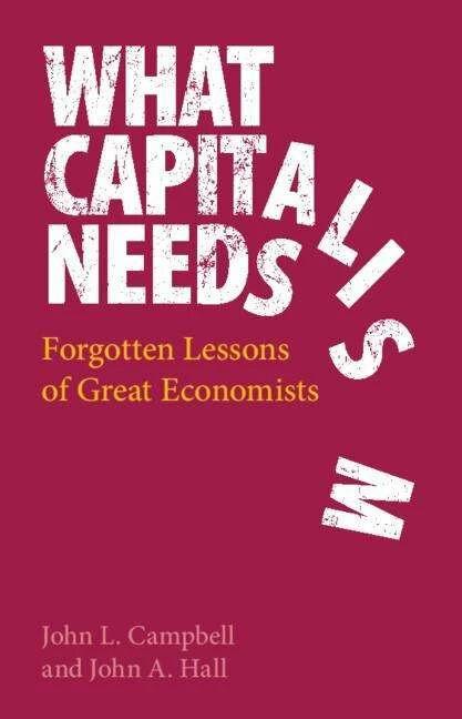 Produktbild Campbell:What Capitalism Needs (Englisch, John A. Hall, John L., 2021)