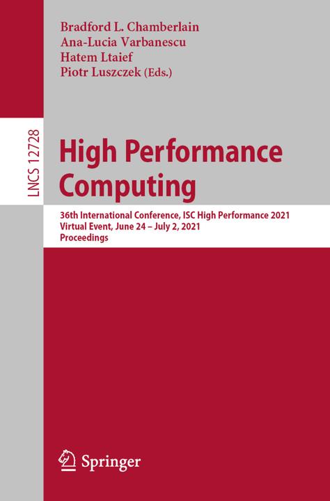 Produktbild High Performance Computing (Ana-Lucia Varbanescu, Hatem Ltaief, Piotr Luszczek, Bradford L. Chamberlain, 2021)