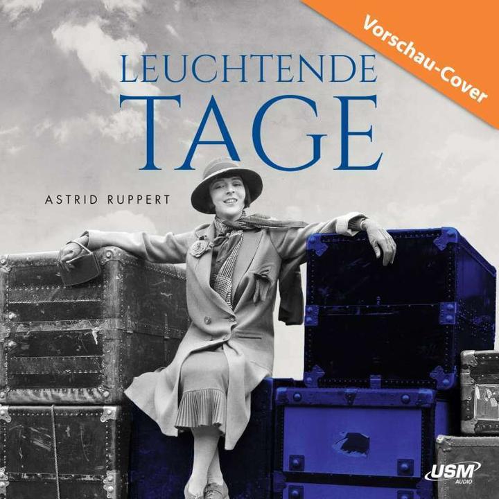 Produktbild Leuchtende Tage (Astrid Ruppert, Stephanie Kellner, United Soft Media Verlag GmbH, Deutsch)