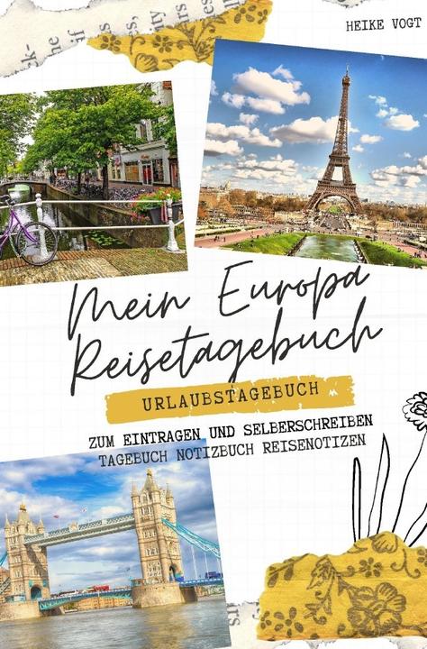 Produktbild Vogt:Mein Europa Reisetagebuch Urlaubst (Harter Einband)