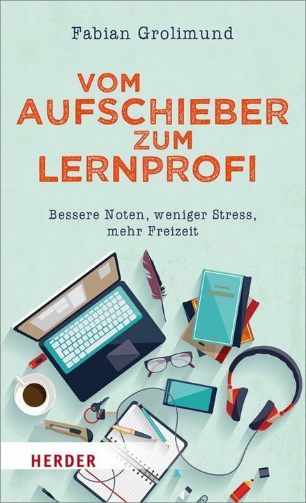 Produktbild Vom Aufschieber zum Lernprofi (Deutsch, Fabian Grolimund, 2018)