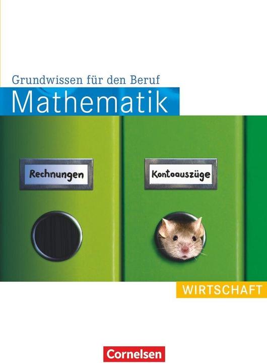 Produktbild Mathematik Grundwissen für den Beruf. Wirtschaft. Arbeitsb (Deutsch, Wolfgang Hecht, Reinhold Koullen, 2011)